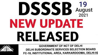 DSSSB NEW UPDATE RELEASED, DSSSB RECRUITMENT 2021, DSSSB ONLINE EXAM 2021, 19 AUGUST 2021,