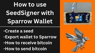 How to use SeedSigner with Sparrow Wallet: create seed, export, send, receive.