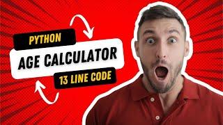 Python Age Calculator For Beginners | Python Programming | Framework