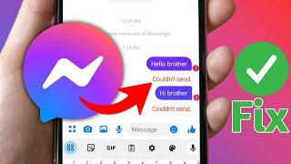 How To Fix Messenger Couldn't send the message problem