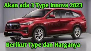 Ada 3 Type All  New Innova 2023.. Berikut Harga dan Fiturnya..