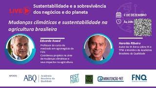 Live "Mudanças climáticas e sustentabilidade na agricultura", com Eduardo Assad