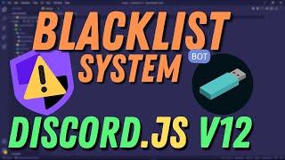 How To Make A Blacklist System || Discord.JS v12 2021