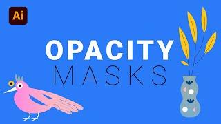 How to use Opacity Masks in Adobe Illustrator