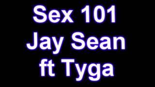 Sex 101 - Jay Sean ft Tyga