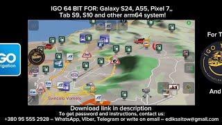 IGO for arm64 system: Samsung Galaxy S24, A55, Pixel 7, and other! Europe and England 2024 Q2!