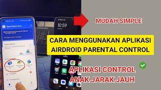 Cara menggunakan aplikasi airdroid parental control