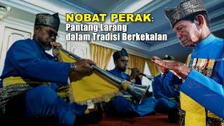 Nobat Perak: Pantang Larang dalam Tradisi Berkekalan