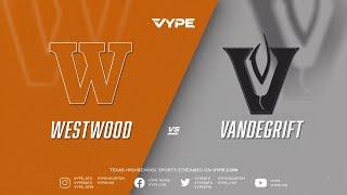 7:30PM - Baseball: Westwood vs. Vandegrift