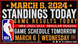 NBA STANDINGS TODAY as of MARCH 5, 2024 |  GAME RESULTS TODAY | GAMES TOMORROW | MAR. 6 | WEDNESDAY