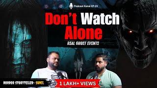 Real-Life Horror Stories, Ghost Killed my Friend,1947 ka Ghost, Ft- Sunil-Podcast Kunal Show