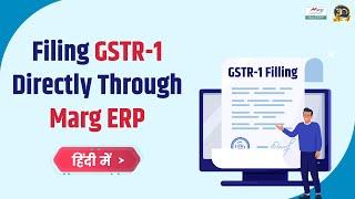 GSTR-1 Filing/Uploading Directly Through Marg ERP [Hindi]