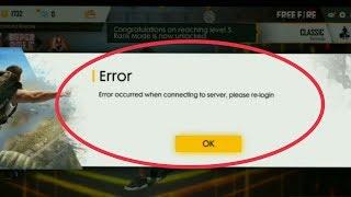 Garena Free Fire Games | Fix Error Occurred When Connecting To Server Please Re Login Problem