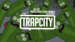 Rick and Morty - Pickle Rick (Trap Remix)