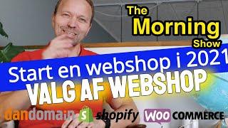 Start en webshop i 2021 - Sådan vælger du webshop; Ideal.shop, Dandomain, Shopify eller Woocommerce