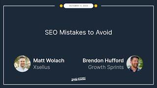 SEO Mistakes to Avoid - with Brendan Hufford