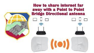 How to share internet far away with a P2P Bridge Directional antenna - ubiquiti litebeam M5 point