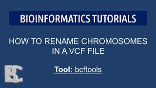 ShortClip| Rename chromosomes in a vcf file using bcftools