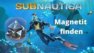 Subnautica - Magnetit finden