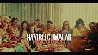 Halodayı - Hayırlı Cumalar | Coverbasement Remix