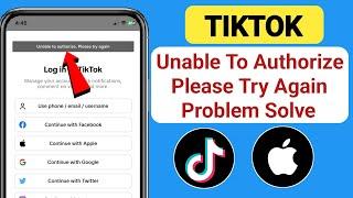 Fixed :Tiktok Unable To Authorize Please Try Again Problem In IPhone