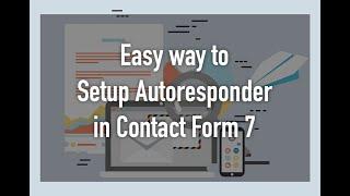 Easy Way to Setup Autoresponder  in Contact Form 7 | Part 3 | WordPress Tutorial 2019
