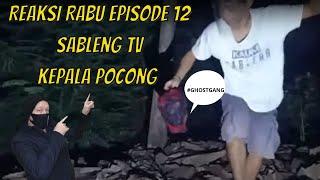 Reaksi Rabu Eps  12 Sableng TV || Kepala Pocong