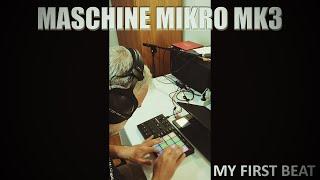 MASCHINE MIKRO MK3 (AFTER A WEEK OF PRACTICE)