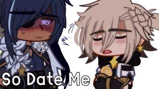 So Date Me (Genshin Impact Gacha Club) [Kaeya x Albedo]