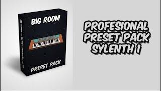 FREE  Profesional Big Room Preset Pack Sylenth 1