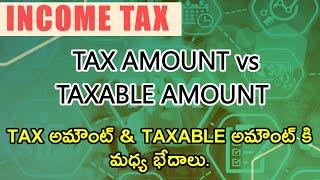 Difference between TAX AMOUNT vs TAXABLE AMOUNT in Telugu | Tax Adda Telugu | #incometax