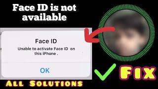 unable to activate Face ID on this iPhone or Face ID not available try again later