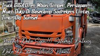 Truck GIGA Oren Artha Trans Mbois Simpel Di Basecamp Sodrekers Lintas Timur Oki Sumsel.