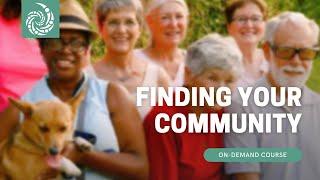 Finding Your Community | On-demand Course