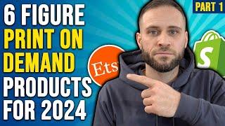 BEST Print On Demand Products To BLOW Up Your Store In 2024 | Part One