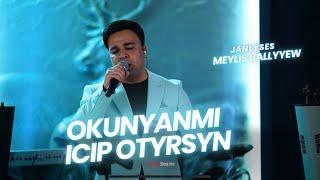 MEYLIS BALLYYEW - OKUNYANMI ICIP + OTYRSYN | TURKMEN AYDYM 2024  | JANLY SES OFFICIAL VIDEO