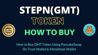 How to Buy STEPN Token (GMT) Using PancakeSwap On Trust Wallet OR MetaMask Wallet