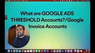 Understanding Google Ads Threshold and Invoice Accounts 