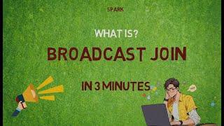 What is Broadcast Join in spark? | Spark Optimization | IN 3 MINUTES | Definition | Applications