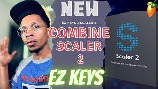 Working Together Scaler 2 and EZ Keys | Fire Combo Scaler 2 and EZ Keys