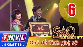 THVL | Sao nối ngôi 2017 - Tập 6: Tình nghệ sĩ