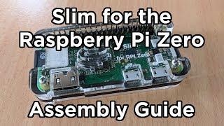 Slim Case for Raspberry Pi Zero Assembly Guide