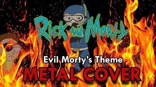 Rick & Morty - Evil Morty Theme - METAL COVER w/ SOLO (audio only)