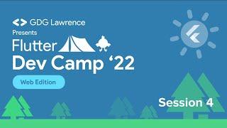 Flutter Dev Camp '22 - Session #4 (Final Session)