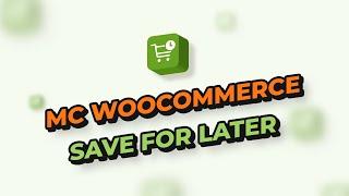 Recover Lost Sales with MC WooCommerce Save for Later Plugin | MC LISTS PLUGIN FEATURES