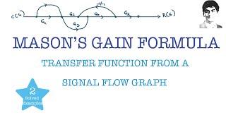 Signal Flow Graph | Mason's Gain Formula | All you need to Know| Transfer Function of a system