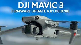 DJI Mavic 3 Firmware Update V.01.00.0700 - New Features