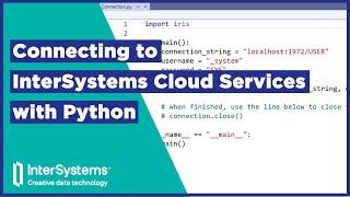 Connecting to InterSystems Cloud Services with Python