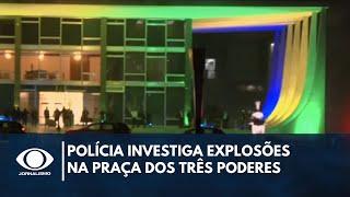 [AO VIVO] POLÍCIA INVESTIGA EXPLOSÕES NA PRAÇA DOS TRÊS PODERES