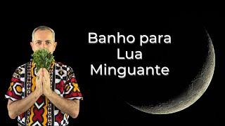 Banho de Ervas para a LUA MINGUANTE